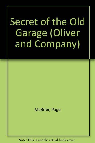 Stock image for Secret of the Old Garage (Oliver and Company) for sale by Wonder Book