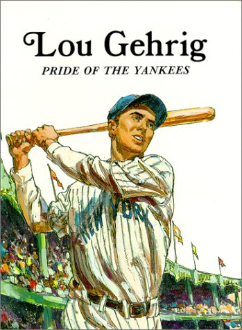 Beispielbild fr Lou Gehrig : Pride of the Yankees zum Verkauf von Better World Books
