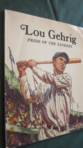 9780816705504: Lou Gehrig, Pride of the Yankees (Easy Biographies)