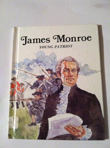 Stock image for James Monroe, Young Patriot for sale by Irish Booksellers