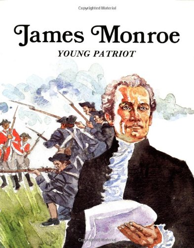9780816705580: James Monroe, Young Patriot (Easy Biographies)