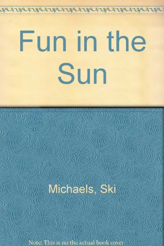 Beispielbild fr Fun in the Sun zum Verkauf von Better World Books