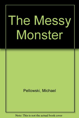 Beispielbild fr The Messy Monster zum Verkauf von Half Price Books Inc.