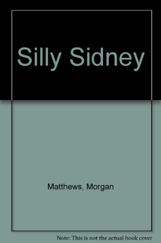 Stock image for Silly Sidney for sale by Once Upon A Time Books