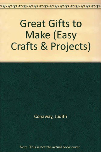 Stock image for Great Gifts to Make (Easy Crafts & Projects) for sale by Wonder Book
