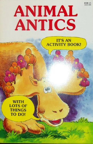 Stock image for Animal Antics, An Activity Book with Lots of Things to Do! by Maureen Redmond-Scura (1987-03-03) for sale by Idaho Youth Ranch Books