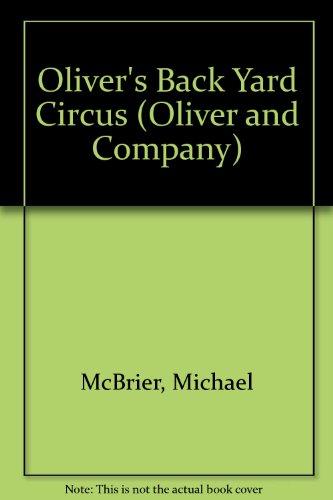 9780816708222: Oliver's Back Yard Circus (Oliver and Company)