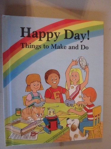 Stock image for Happy Day! Things to Make and Do for sale by Alf Books