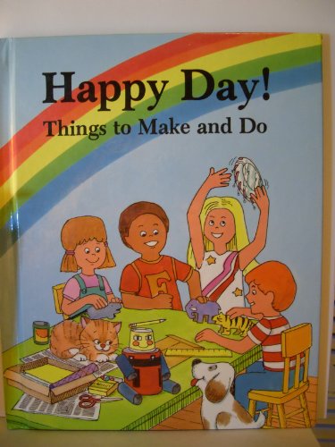 Imagen de archivo de Happy Day!: Things to Make and Do a la venta por Wonder Book