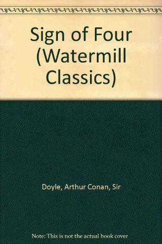 Stock image for Sign of Four (Watermill Classics) for sale by Wonder Book