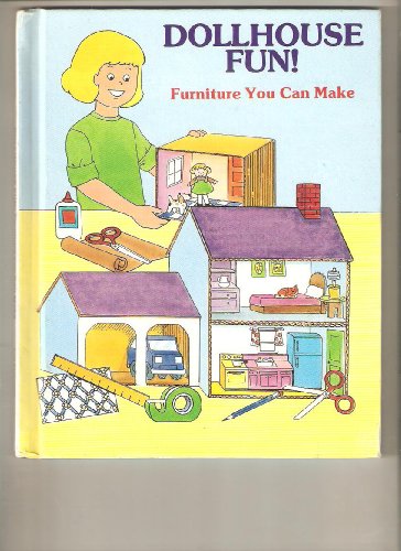Beispielbild fr Dollhouse Fun; Furniture You Can Make zum Verkauf von Attic Treasures Book Shop