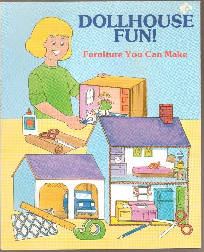 Stock image for Dollhouse Fun!: Furniture You Can Make for sale by Wonder Book