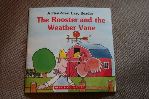 9780816709816: The Rooster and the Weather Vane (First Start Easy Reader)