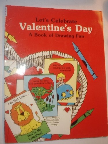 Beispielbild fr Let's Celebrate Valentine's Day: A Book of Drawing Fun zum Verkauf von Wonder Book