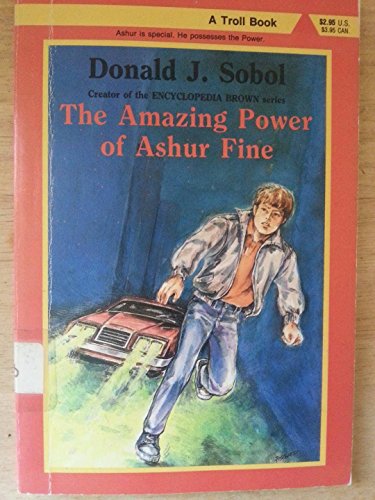 The Amazing Power of Ashur Fine (9780816710492) by Sobol, Donald J.