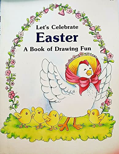 Beispielbild fr Let's Celebrate Easter: A Book of Drawing Fun zum Verkauf von Wonder Book