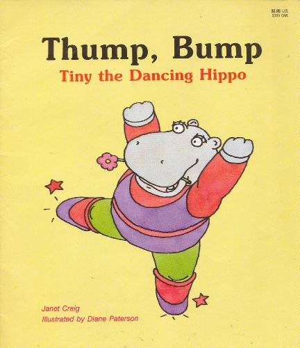 Stock image for Thump, Bump: Tiny, the Dancing Hippo (A Giant First-Start Reader) for sale by Wonder Book