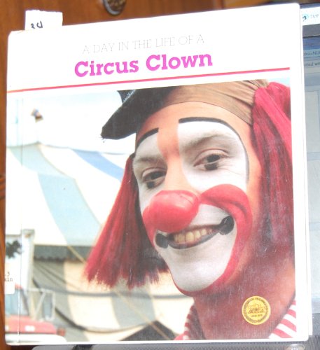 Beispielbild fr A Day in the Life of a Circus Clown zum Verkauf von Squirrel Away Books