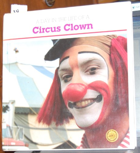 Imagen de archivo de A Day in the Life of a Circus Clown a la venta por Squirrel Away Books