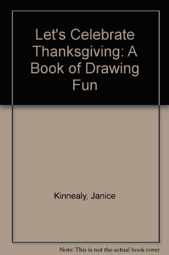 Imagen de archivo de Let's Celebrate Thanksgiving: A Book of Drawing Fun a la venta por HPB-Ruby