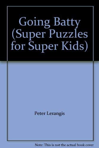 9780816711376: Going Batty (Super Puzzles for Super Kids)