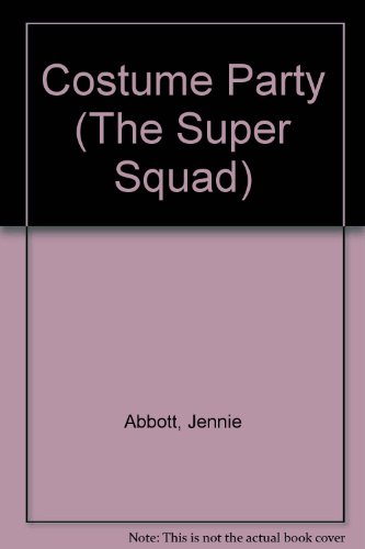 Stock image for Costume Party (The Super Squad) for sale by BookHolders