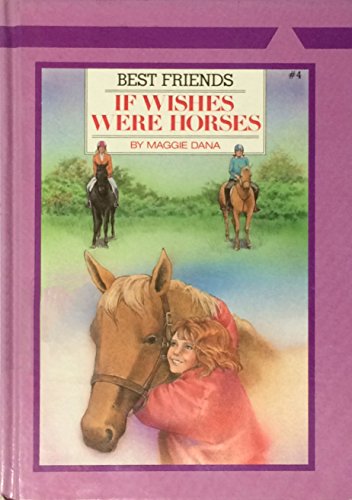 Imagen de archivo de If Wishes Were Horses (Best Friends 4) a la venta por ThriftBooks-Atlanta