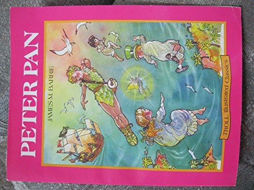 Stock image for Peter Pan (Troll Illustrated Classics) for sale by Orion Tech