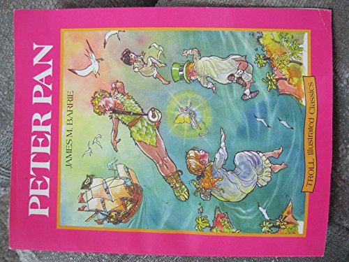 Stock image for Peter Pan (Troll Illustrated Classics) for sale by SecondSale