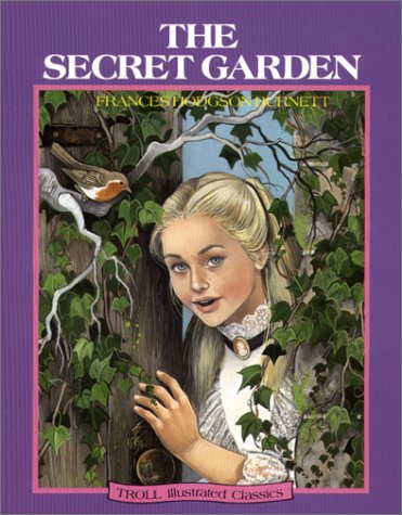 9780816712045: The Secret Garden (Troll Illustrated Classics)