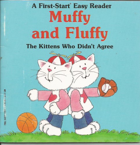 9780816712281: Muffy and Fluffy: The Kittens Who Didn't Agree (First-Start Easy Reader)