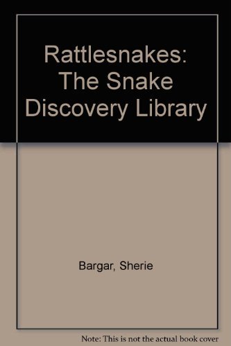 9780816712601: Rattlesnakes: The Snake Discovery Library