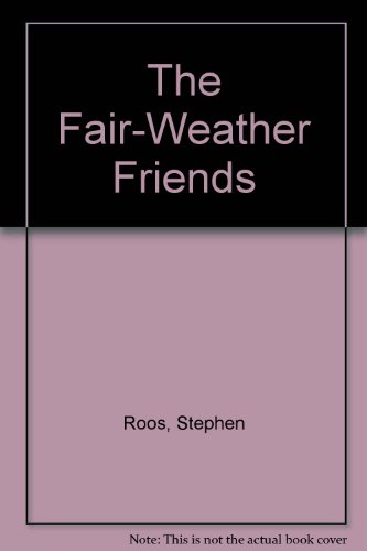 Beispielbild fr The Fair-Weather Friends zum Verkauf von Better World Books