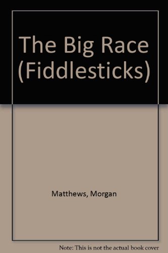 Stock image for The Big Race (Fiddlesticks) for sale by Wonder Book