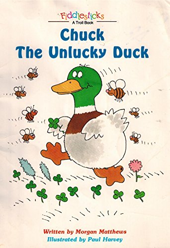 Stock image for Chuck, the Unlucky Duck (Fiddlesticks) for sale by SecondSale