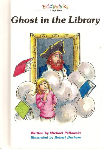 Ghost in the Library (Fiddlesticks) (9780816713370) by Pellowski, Michael