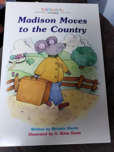 Beispielbild fr Madison Moves to the Country (Fiddlesticks) zum Verkauf von Wonder Book