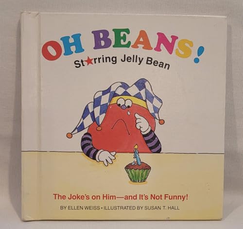 Oh Beans! Starring Jelly Bean (9780816714049) by Weiss, Ellen