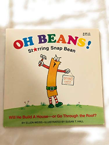 Imagen de archivo de Oh Beans! Starring Snap Bean a la venta por Better World Books