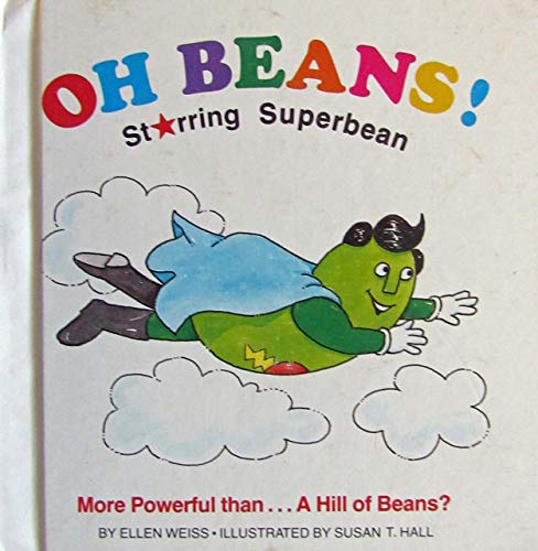 Stock image for Oh Beans! Starring Superbean for sale by Gold Beach Books & Art Gallery LLC
