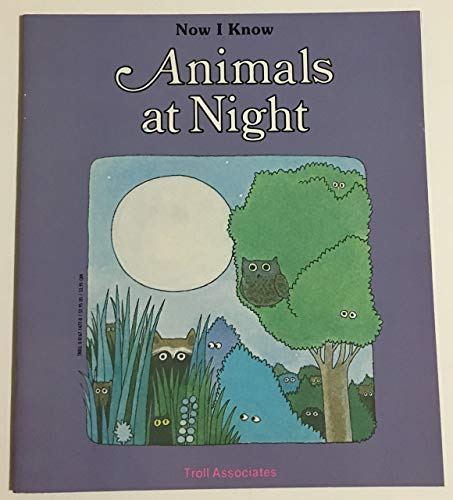 9780816714773: Animals at Night (Now I Know)