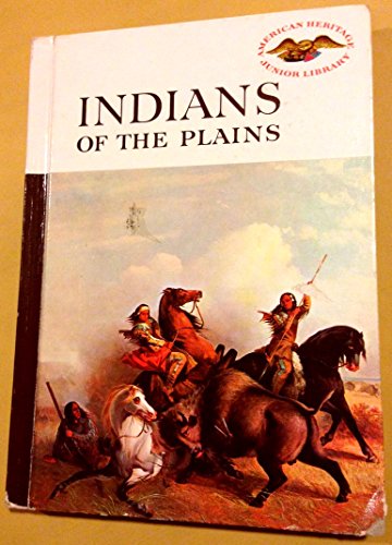 Beispielbild fr Indians of the Plains (American Heritage Junior Library) zum Verkauf von Wonder Book