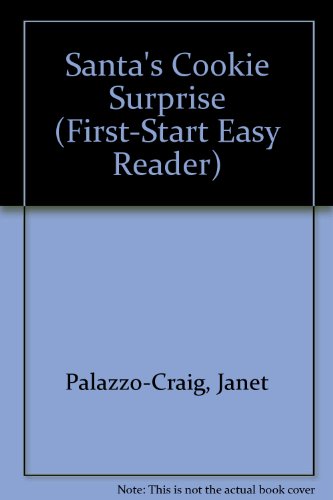 Santa's Cookie Surprise (First-Start Easy Reader) (9780816715381) by Palazzo-Craig, Janet