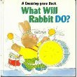 Imagen de archivo de What Will Rabbit Do? (A Guessing-Game Book) a la venta por Once Upon A Time Books