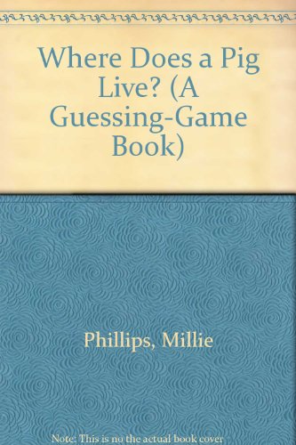 9780816716012: Where Does a Pig Live? (A Guessing-Game Book)