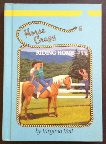 Riding Home (Horse Crazy Series) (9780816716616) by Vail, Virginia