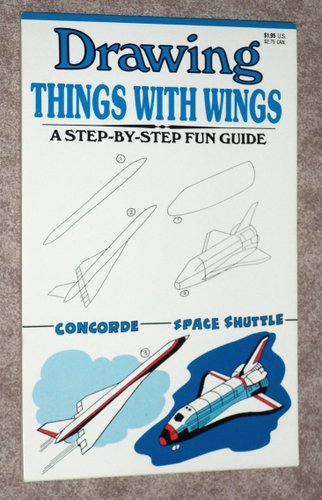 Stock image for Drawing Things With Wings (A Step-By-Step Fun Guides) for sale by Wonder Book