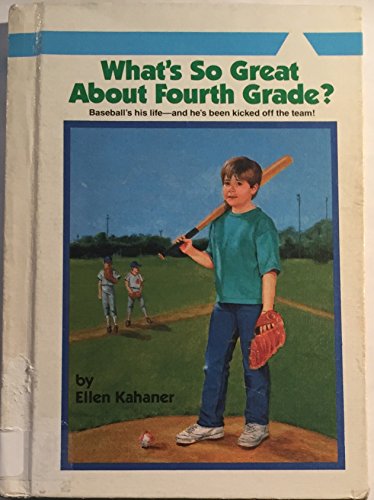 Stock image for What's So Great About Fourth Grade? (Making the Grade Series) for sale by SecondSale