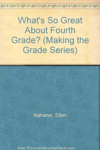 Imagen de archivo de What's So Great About Fourth Grade? (Making the Grade Series) a la venta por SecondSale