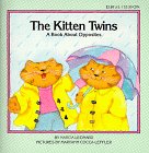 The Kitten Twins: A Book About Opposites (First Concepts Series) (9780816717248) by Leonard, Marcia